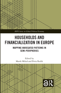 Households and Financialization in Europe: Mapping Variegated Patterns in Semi-Peripheries