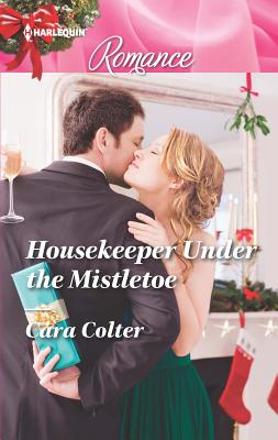 Housekeeper Under the Mistletoe - Colter, Cara