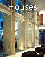 Houses: Avant Garde Simplicity - Haro, Fernando de, and Fuentes, Omar
