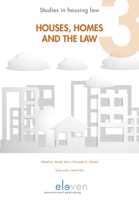 Houses, Homes and the Law - Vols, Michel (Editor), and Schmid, Christoph U. (Editor)