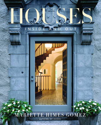 Houses: Inside and Out - Gomez, Mariette Himes