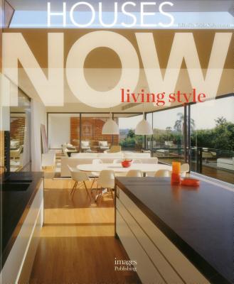 Houses Now: Living Style - Naheswaran, Sabita (Editor)