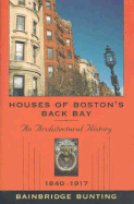 Houses of Boston's Back Bay: An Architectural History, 1840-1917