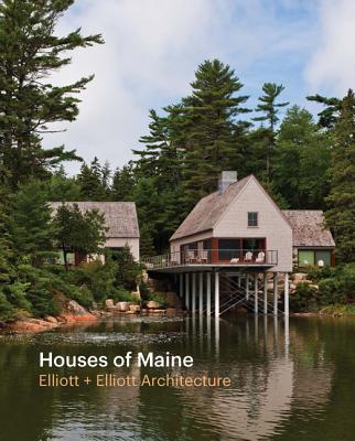 Houses of Maine - Elliott + Elliott Architecture