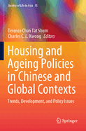 Housing and Ageing Policies in Chinese and Global Contexts: Trends, Development, and Policy Issues