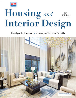 Housing and Interior Design - Lewis Ed D, Evelyn L, and Turner Smith Ph D, Carolyn