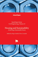 Housing and Sustainability - Achieving a Sustainable Future: Achieving a Sustainable Future
