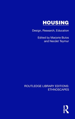 Housing: Design, Research, Education - Bulos, Marjorie (Editor), and Teymur, Necdet (Editor)