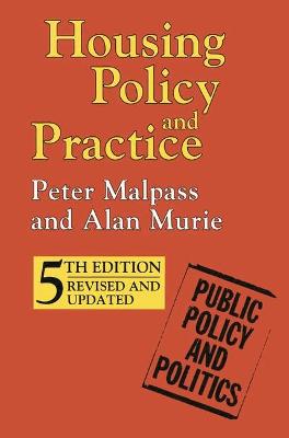 Housing Policy and Practice - Malpass, Peter, and Murie, Alan