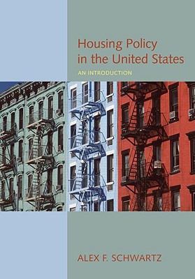 Housing Policy in the United States: An Introduction - Schwartz, Alex F