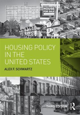 Housing Policy in the United States - Schwartz, Alex F