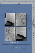 Housing Problems: Writing and Architecture in Goethe, Walpole, Freud, and Heidegger