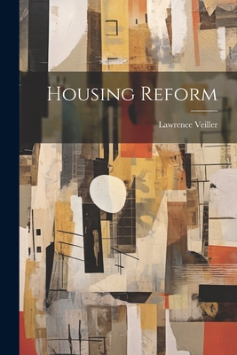 Housing Reform - Veiller, Lawrence