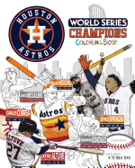 Houston Astros World Series Champions: The Ultimate Baseball Coloring, Activity and STATS Book for Adults and Kids