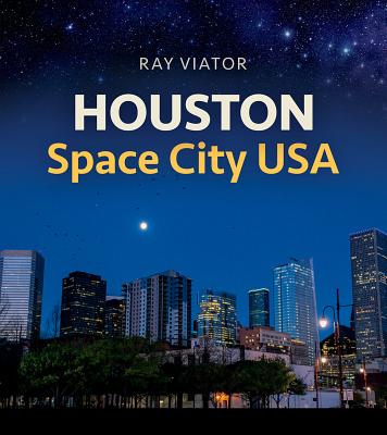 Houston, Space City Usa, Volume 20 - Viator, Ray