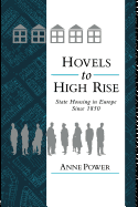Hovels to Highrise: State Housing in Europe Since 1850