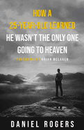How a 25-Year-Old Learned He Wasn't the Only One Going to Heaven