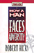 How a Man Faces Adversity