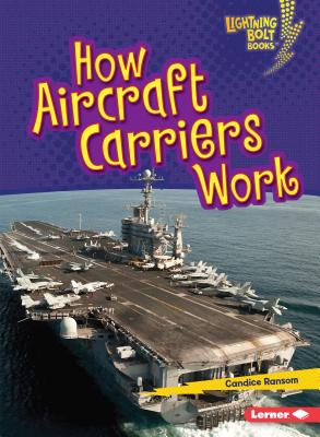 How Aircraft Carriers Work - Ransom, Candice