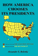How America Chooses Its Presidents