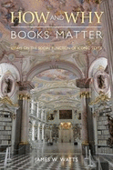 How and Why Books Matter: Essays on the Social Function of Iconic Texts
