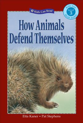 How Animals Defend Themselves - Kaner, Etta