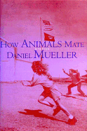 How Animals Mate: Short Stories