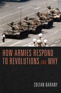 How Armies Respond to Revolutions and Why