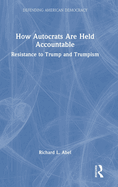 How Autocrats Are Held Accountable: Resistance to Trump and Trumpism