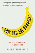How Bad Are Bananas? : the Carbon Footprint of Everything