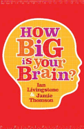 How Big is Your Brain?