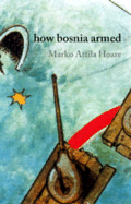 How Bosnia Armed