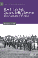 How British Rule Changed India's Economy: The Paradox of the Raj