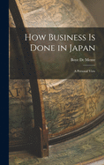 How Business is Done in Japan: a Personal View