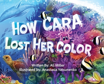 How Cara Lost Her Color - Miller, Ali