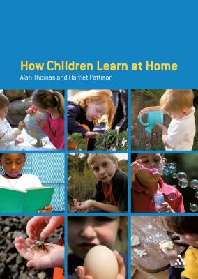 How Children Learn at Home - Thomas, Alan, Dr.