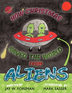 How Christmas Saved the World from Aliens