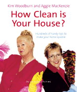 How Clean Is Your House? - Woodburn, Kim, and MacKenzie, Aggie