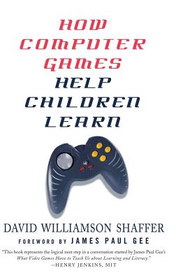 How Computer Games Help Children Learn - Shaffer, D