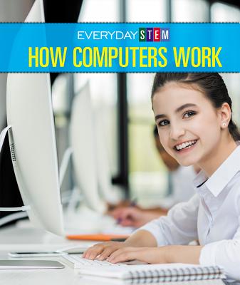 How Computers Work - Robinson, Peg