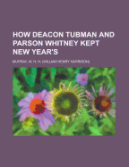 How Deacon Tubman and Parson Whitney Kept New Year's