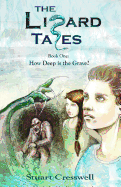 How Deep Is the Grave?: Book One of the Lizard Tales Series