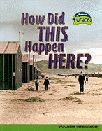 How Did This Happen Here?: Japanese Internment