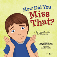 How Did You Miss That?: A Story Teaching Self-Monitoring