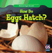 How Do Eggs Hatch?