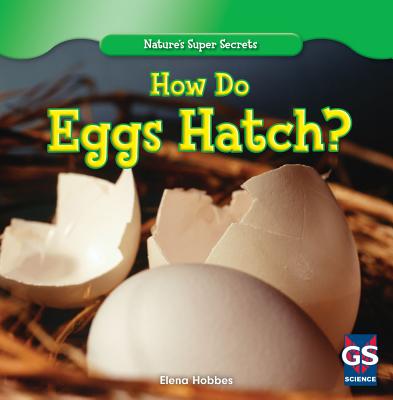 How Do Eggs Hatch? - Hobbes, Elena