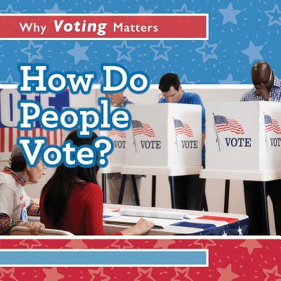 How Do People Vote? - Rajczak Nelson, Kristen