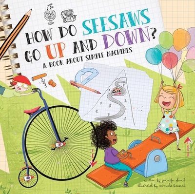 How Do Seesaws Go Up and Down?: A Book about Simple Machines - Shand, Jennifer