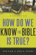 How Do We Know the Bible Is True Volume 2