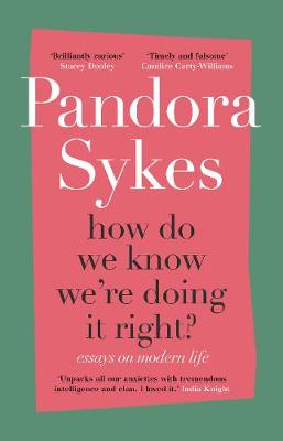How Do We Know We're Doing It Right?: the Sunday Times bestseller - Sykes, Pandora